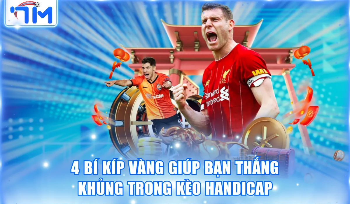 Kèo Tài Xỉu 2 3/4 Là Gì? Hiểu Rõ Đảm Bảo Thắng Lớn 3 4 bi kip vang giup ban thang khung trong keo handicap