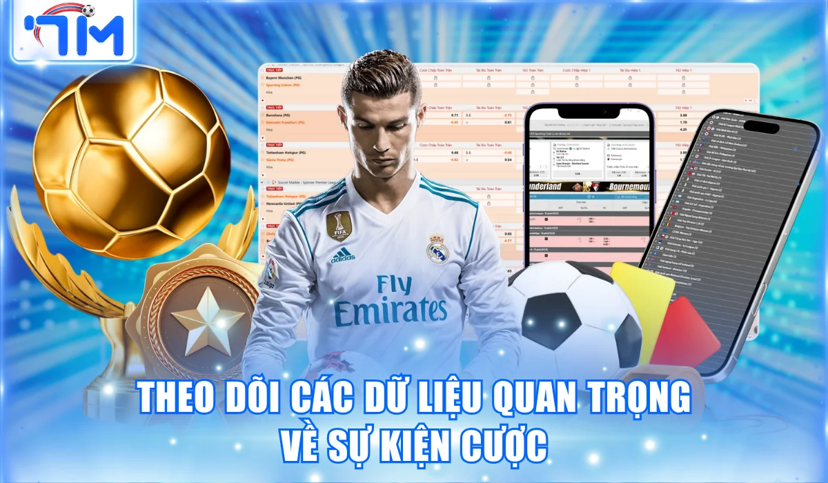 Kèo Dụ Là Gì? 7M Chỉ Cách Nhận Diện Để Tránh Thua Lỗ 3 Theo dõi các dữ liệu quan trọng về sự kiện cược