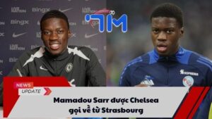 Mamadou Sarr được Chelsea gọi về từ Strasbourg 7 Mamadou Sarr được Chelsea gọi về từ Strasbourg