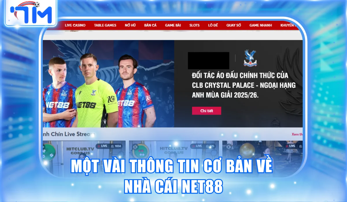 Net88 - Thiên Đường Cá Cược Trực Tuyến Đẳng Cấp Số 1 Châu Á 1 Một vài thông tin cơ bản về nhà cái Net88