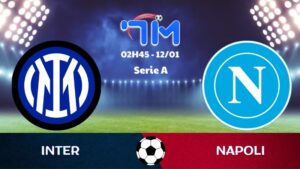 Soi kèo Inter vs Napoli hôm nay 12/01 | Vòng 20 Serie A 5 Soi kèo Inter vs Napoli