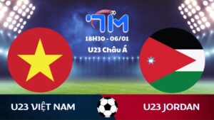 Soi kèo U23 Việt Nam vs U23 Jordan hôm nay 06/01 | Vòng bảng U23 Châu Á 3 Soi kèo U23 Việt Nam vs U23 Jordan