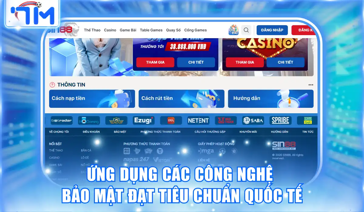 Sin88 - Trang Giải Trí Trực Tuyến Hiện Đại Đẳng Cấp Nhất 2 Ứng dụng các công nghệ bảo mật đạt tiêu chuẩn quốc tế