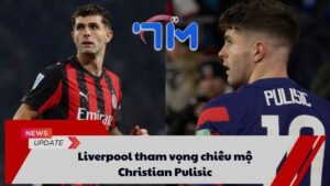 Liverpool tham vọng chiêu mộ Christian Pulisic 7 Liverpool tham vọng chiêu mộ Christian Pulisic