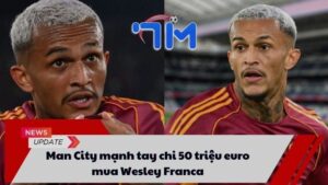 Man City mạnh tay chi 50 triệu euro mua Wesley Franca 4 Man City mạnh tay chi 50 triệu euro mua Wesley Franca